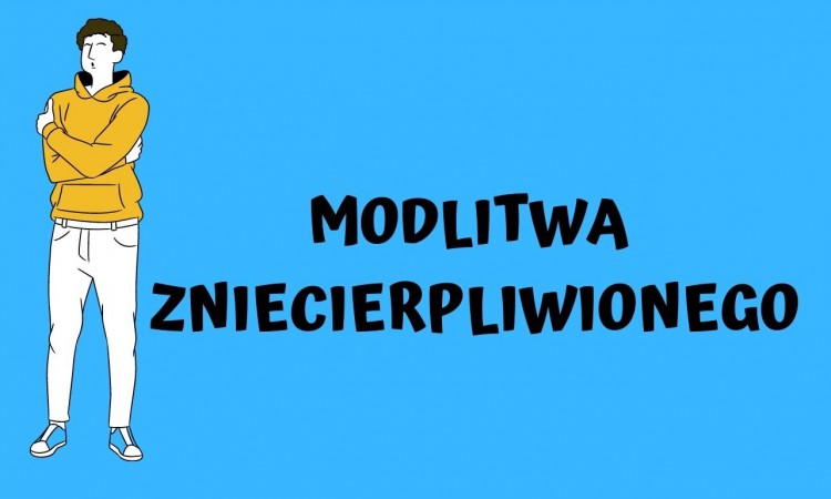 Modlitwa zniecierpliwionego